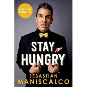 Stay Hungry -- Sebastian Maniscalco